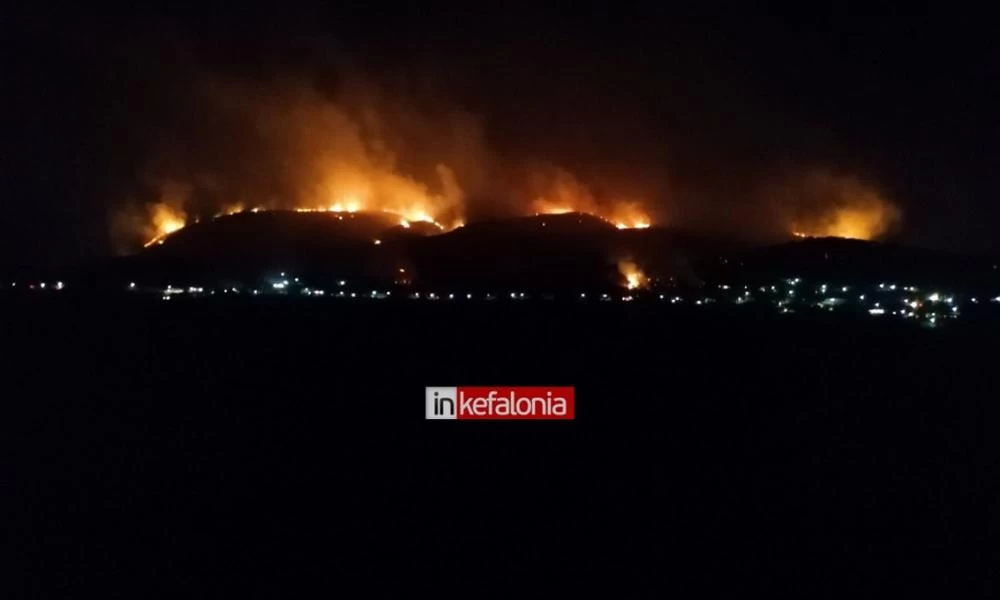 Κεφαλονιά: Εφιαλτική η νύχτα που πέρασε - Ενισχύονται οι πυροσβεστικές δυνάμεις